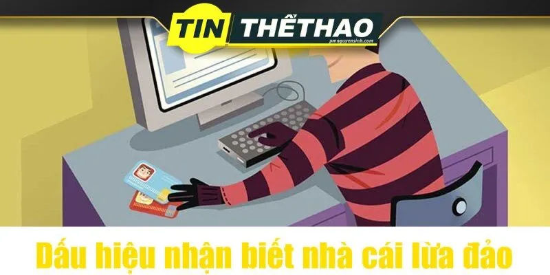 Dấu hiệu nhận biết 5 nhà cái lừa đảo