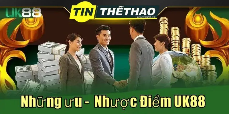 Phân tích ưu – nhược điểm UK88